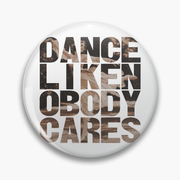 Item preview, Dance Like Nobody Cares designed and sold by Cesar Cab.