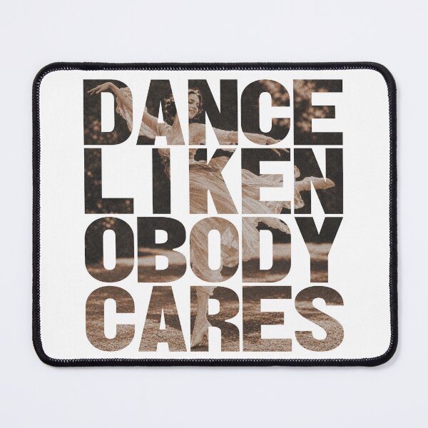 Item preview, Dance Like Nobody Cares designed and sold by Cesar Cab.