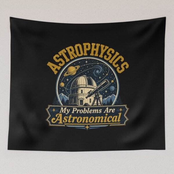 Item preview, Astrophysics My Problems Are Astronomical Telescope Space designed and sold by jeshands.