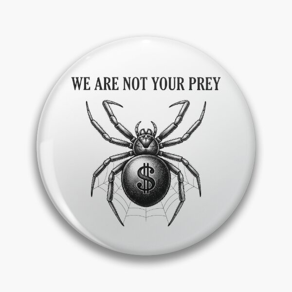 Item preview, We Are Not Your Prey Spider Capital designed and sold by Owcomm.