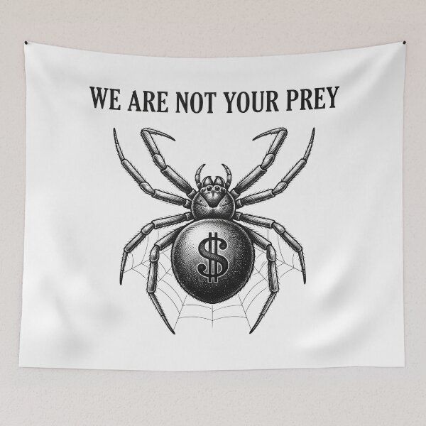 Item preview, We Are Not Your Prey Spider Capital designed and sold by Owcomm.