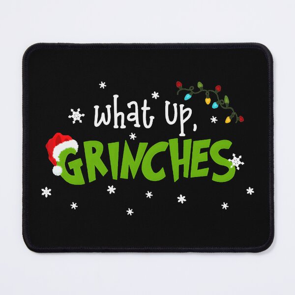 Item preview, What Up Grinches designed and sold by Roribarwise.
