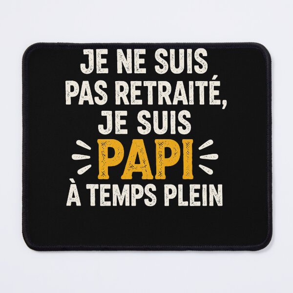 Item preview, Je Ne Suis Pas Retraité Je Suis Papi À Temps Plein designed and sold by justinhmorton.