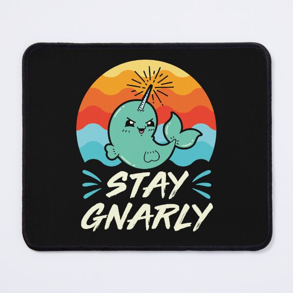 Item preview, Stay Gnarly Cute Narwhal Lover designed and sold by jaygo.