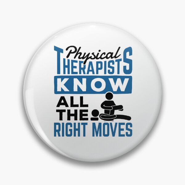 Item preview, Physical Therapists Know All the Right Moves designed and sold by jaygo.