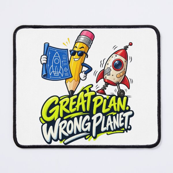 Item preview, Great Plan Wrong Planet Funny Rocket designed and sold by MH Digital Studio .