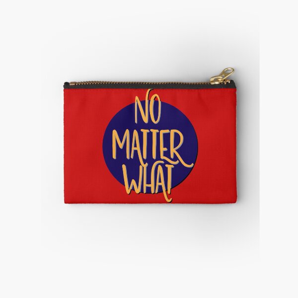 Item preview, No Matter What Slogan designed and sold by ApexDesigners.