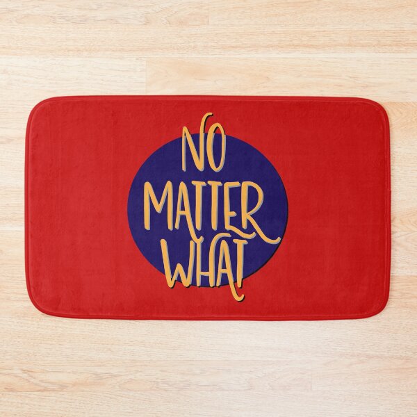 Item preview, No Matter What Slogan designed and sold by ApexDesigners.