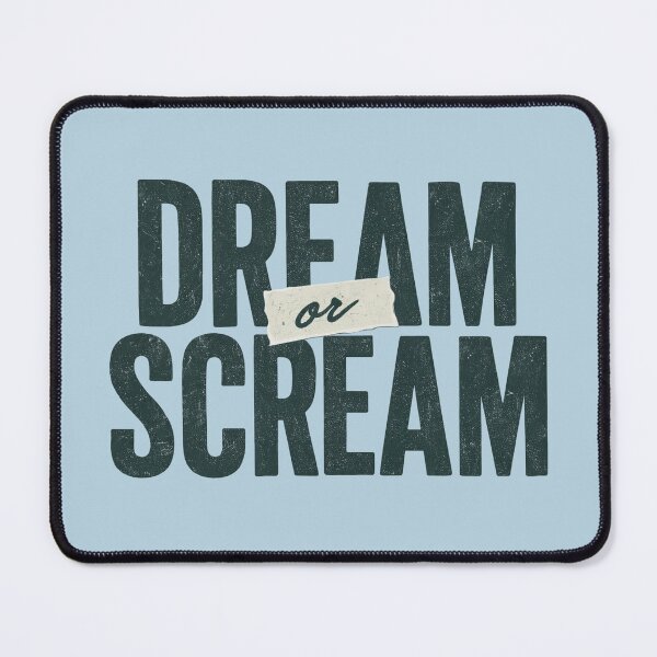 Item preview, Dream or Scream Ambition Motivation designed and sold by NosandEdgy.