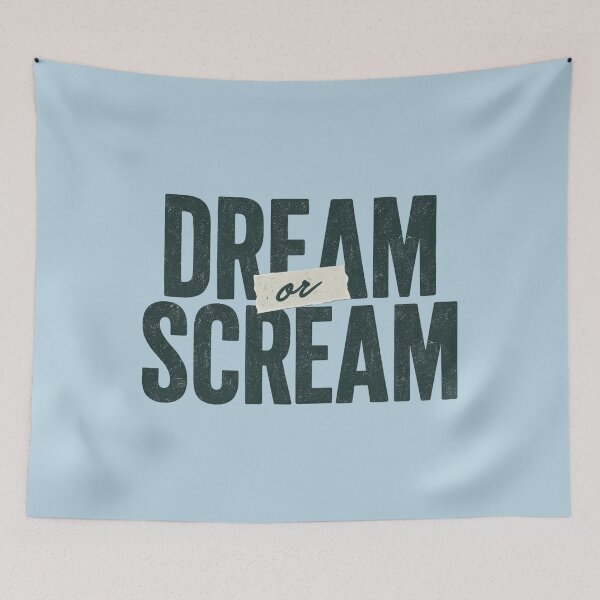 Item preview, Dream or Scream Ambition Motivation designed and sold by NosandEdgy.