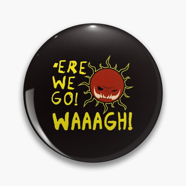 Item preview, Ere We Go Waaagh Sun  designed and sold by elias-harj-nook.