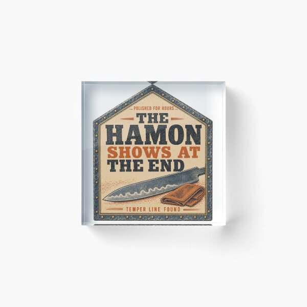 Item preview, The Hamon Shows At The End Bladesmith Temper Line Forge Sign designed and sold by BoosterShop.
