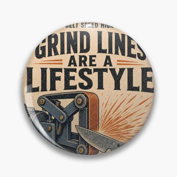 Item preview, Grind Lines Are A Lifestyle Knifemaker Belt Grinder Humor Sign designed and sold by BoosterShop.
