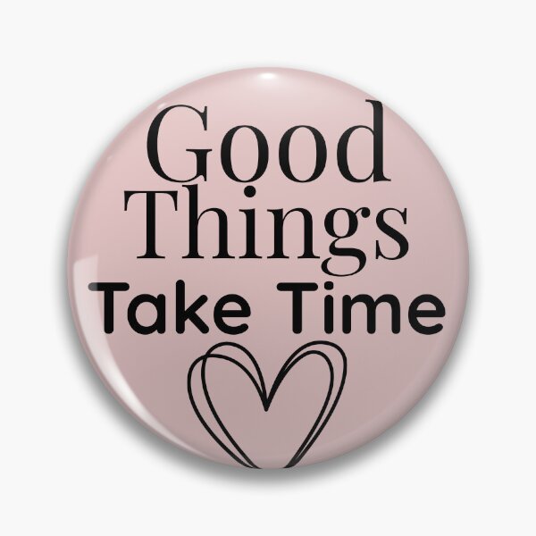 Item preview, Good Things Take Time – Inspirational Minimalist Quote designed and sold by Mama Leenah.
