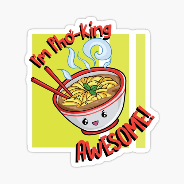 Pho King Sticker