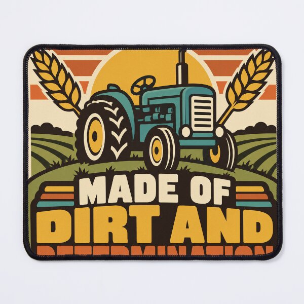 Item preview, Farmer Gift - Made Of Dirt And Determination designed and sold by RedRubyBubble.
