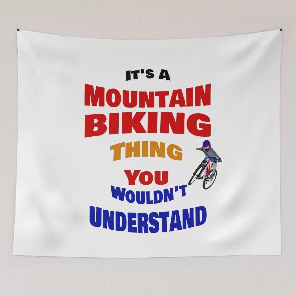 Item preview, Its A Mountain Biking Thing You Wouldn't Understand Gifts for mountain bikers and MTB enthusiasts! designed and sold by chriswilson111.