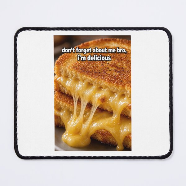 Item preview, Don't forget about me bro, i'm delicious designed and sold by INEEDBABYPOWDER.
