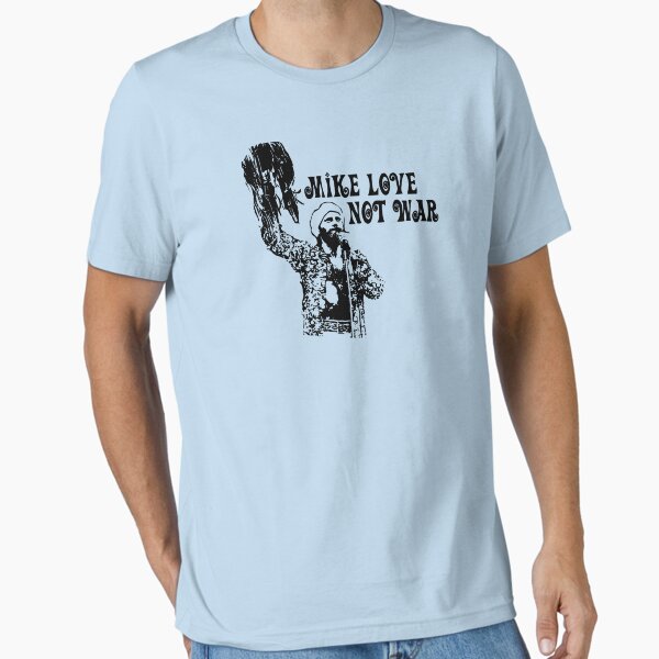 Mike Love Not War Essential T-Shirt