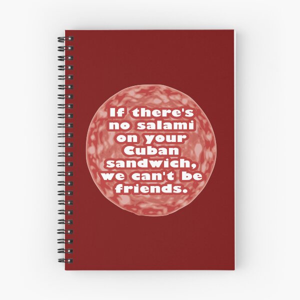 Item preview, If There’s No Salami on Your Cuban Sandwich, We Can’t Be Friends designed and sold by Karate Octopus.