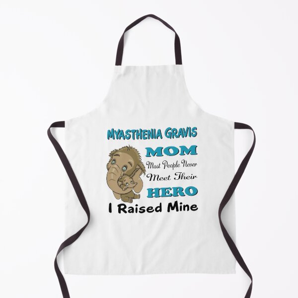 Item preview, myasthenia Gravis mom most people never meet their hero i raised mine designed and sold by LordOsgood.