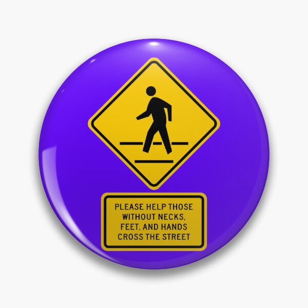 Item preview, Pedestrian Crossing – Please Help Those Without Necks, Feet, and Hands Cross the Street designed and sold by Karate Octopus.