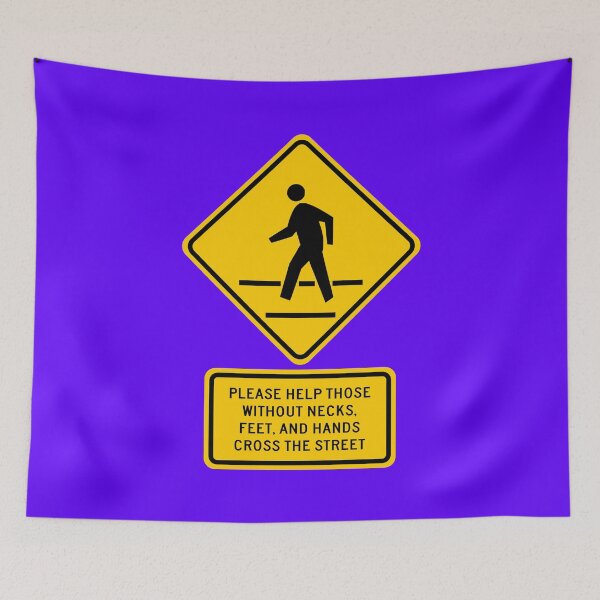 Item preview, Pedestrian Crossing – Please Help Those Without Necks, Feet, and Hands Cross the Street designed and sold by Karate Octopus.