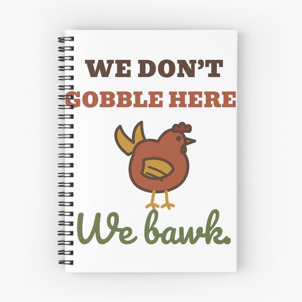 Item preview, We Dont Gobble Here We Bawk Funny Thanksgiving Chicken designed and sold by HenAndHeller.