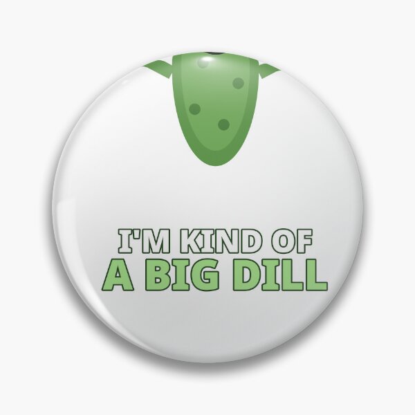Item preview, I'm Kind Of A Big Dill Pickle Pun designed and sold by ThreeFlyingAces.