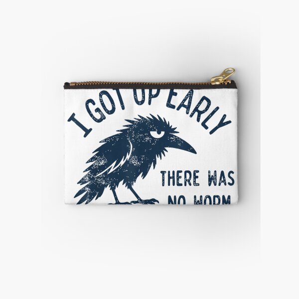 Item preview, I Got Up Early There was No Worm Grumpy Crow designed and sold by VibePrints42.