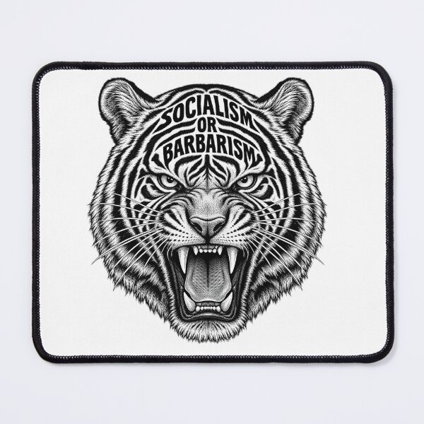 Item preview, Socialism or Barbarism Tiger Face Political Quote designed and sold by Owcomm.