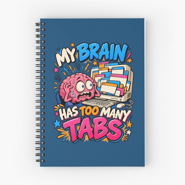 Item preview, My Brain Has Too Many Tabs designed and sold by MH Digital Studio .