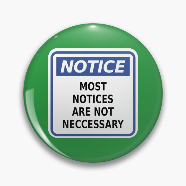 Item preview, Notice: Most Notices Are Not Necessary designed and sold by Karate Octopus.