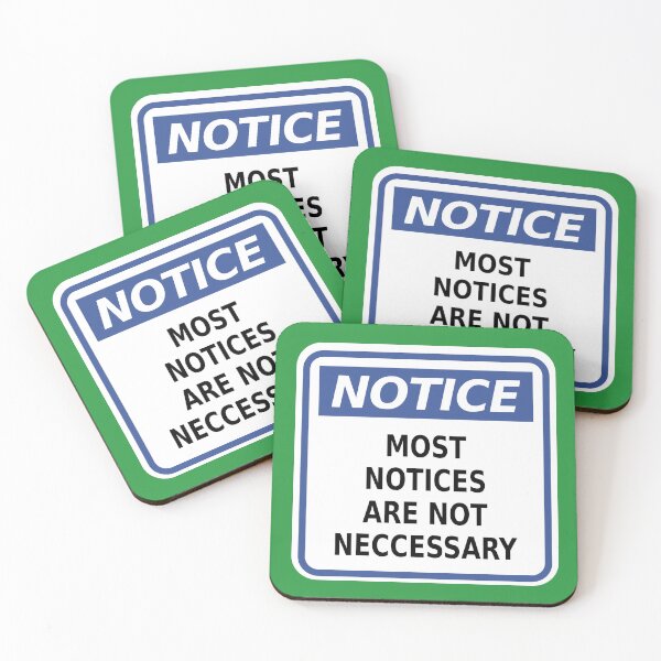Item preview, Notice: Most Notices Are Not Necessary designed and sold by Karate Octopus.
