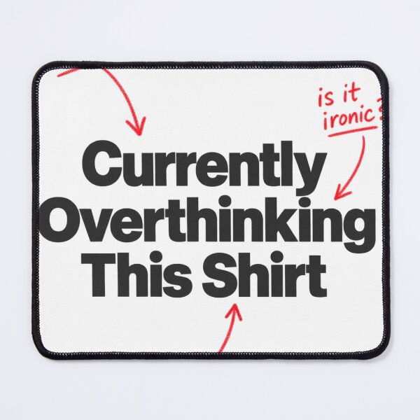 Item preview, Currently Overthinking This Shirt Funny Meta Design designed and sold by ys96.
