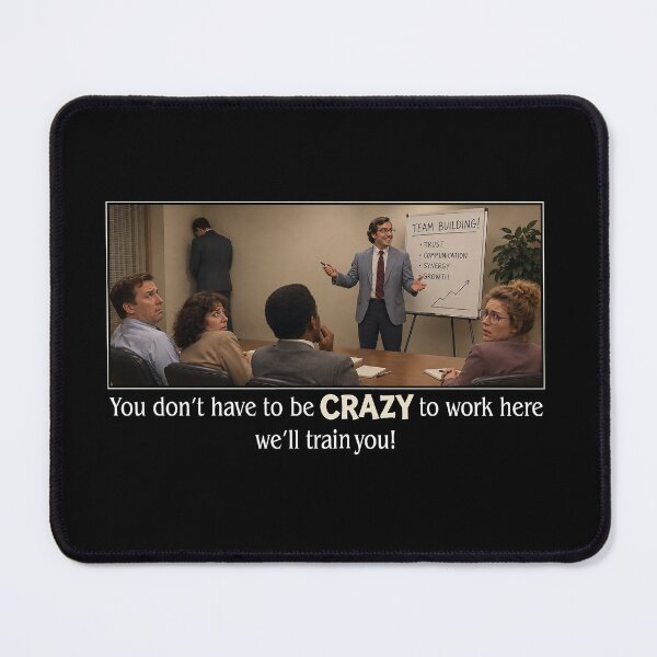 Item preview, You don't have to be crazy to work here, we'll train you! designed and sold by abby-thorns.