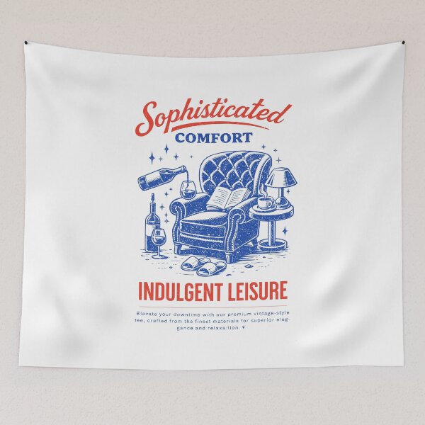 Item preview, Sophisticated Comfort Indulgent Leisure Poster designed and sold by Matinez Pink.