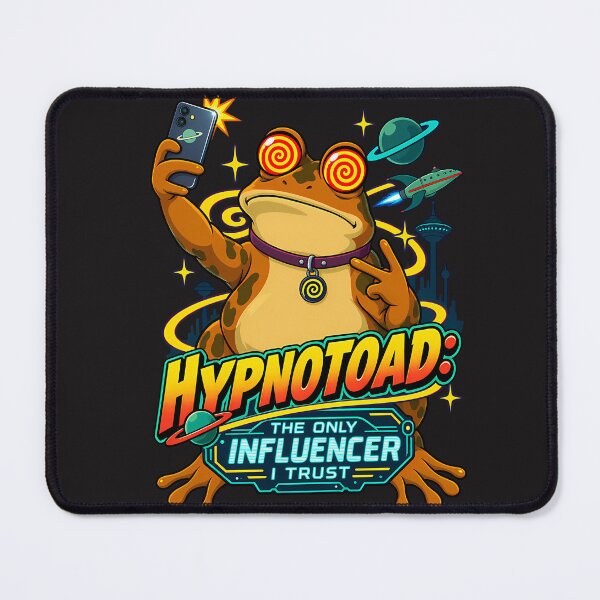 Item preview, Hypnotoad The Only Influencer I Trust designed and sold by RufusMead75.