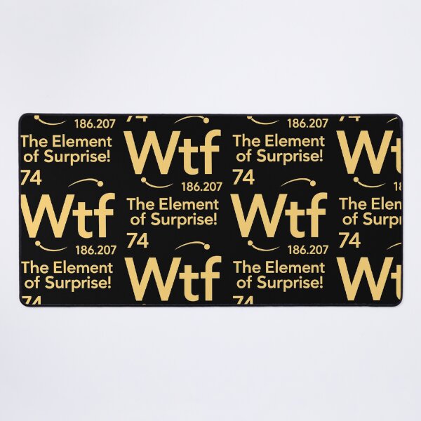 Item preview, Wtf The Element of Surprise Funny Chemistry Science Periodic Table Graphic designed and sold by ZaDonShop.