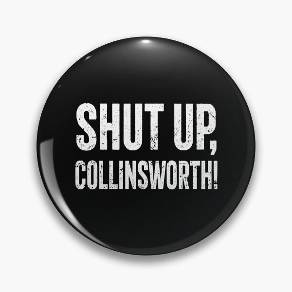 Item preview, Shut Up Collinsworth Funny Sarcastic Humor Saying designed and sold by khdmalakarak.