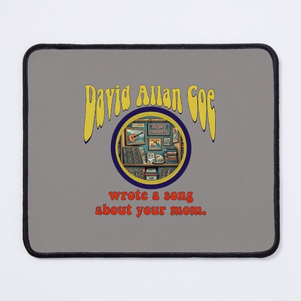 Item preview, David Allan Coe Wrote A Song About Your Mom-58 designed and sold by AnnChristi1.
