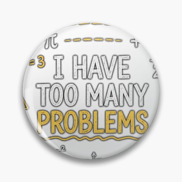 Item preview, Math Teacher I Have Too Many Problems Funny Shirt designed and sold by DripyDesigns.