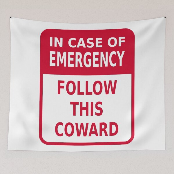 Item preview, In Case of Emergency Follow This Coward designed and sold by Karate Octopus.