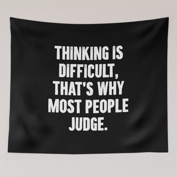 Item preview, Thinking is Difficult, That's Why Most People Judge - Sarcasm Saying designed and sold by zemilrathemi.