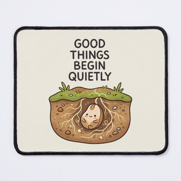 Item preview, Good Things Begin Quietly | Seed Growth & New Beginnings designed and sold by MrDev.