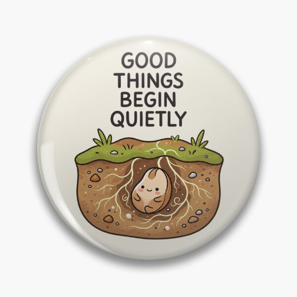 Item preview, Good Things Begin Quietly | Seed Growth & New Beginnings designed and sold by MrDev.