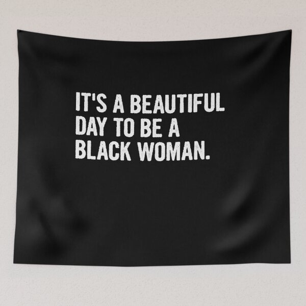 Item preview, It's A Beautiful Day To Be A Black Woman designed and sold by ruinzahelva.