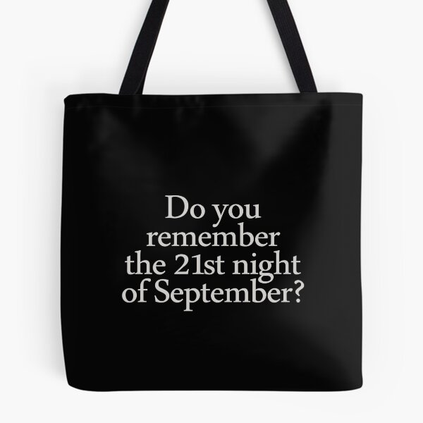 Item preview, Do You Remember The 21st Night Of September designed and sold by ruinzahelva.