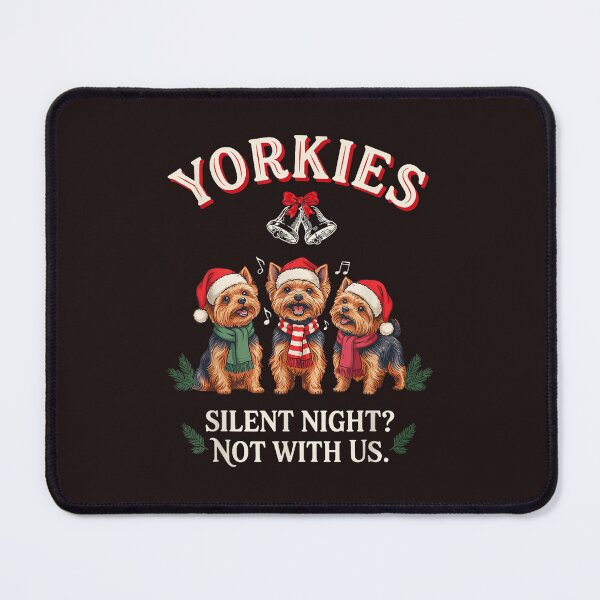 Item preview, Yorkies Silent Night Not With Us Funny Christmas Dog Lover designed and sold by mari-kayden.