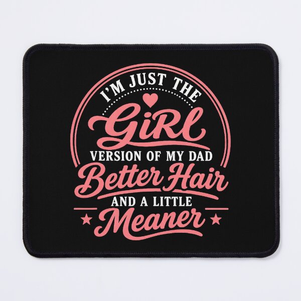Item preview, I'm Just the Girl Version of My Dad Funny Daughter designed and sold by khdmalakarak.